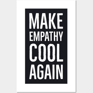 Make Empathy Cool Again Posters and Art